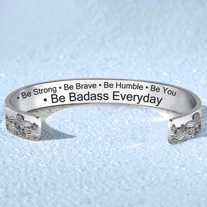 For Daughter - Be Strong, Be Brave, Be Humble, Be You Be BADASS Everyday Wave Cuff Bracelet