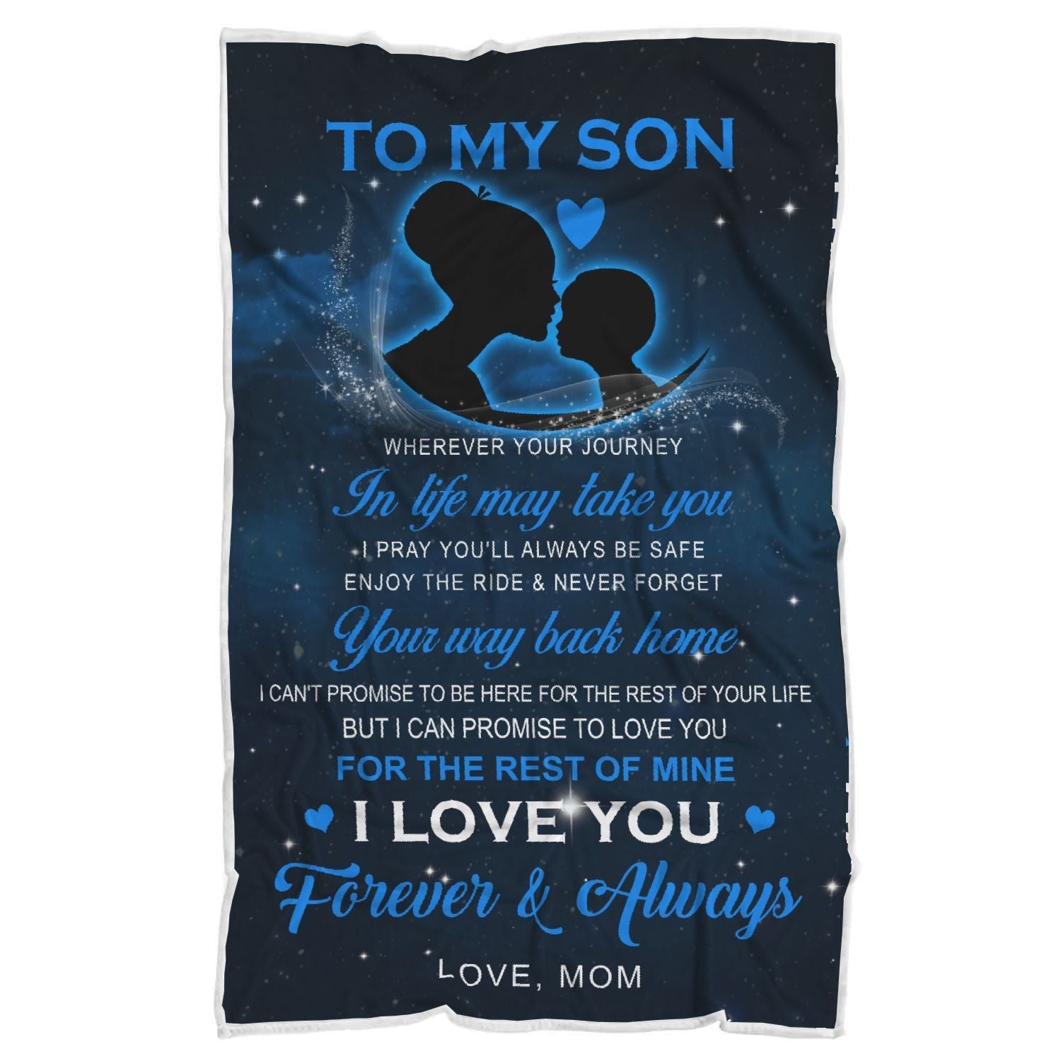 BLANKET - TO MY SON - WHEREVER YOUR JOURNEY IN LIFE MAY TAKE YOU